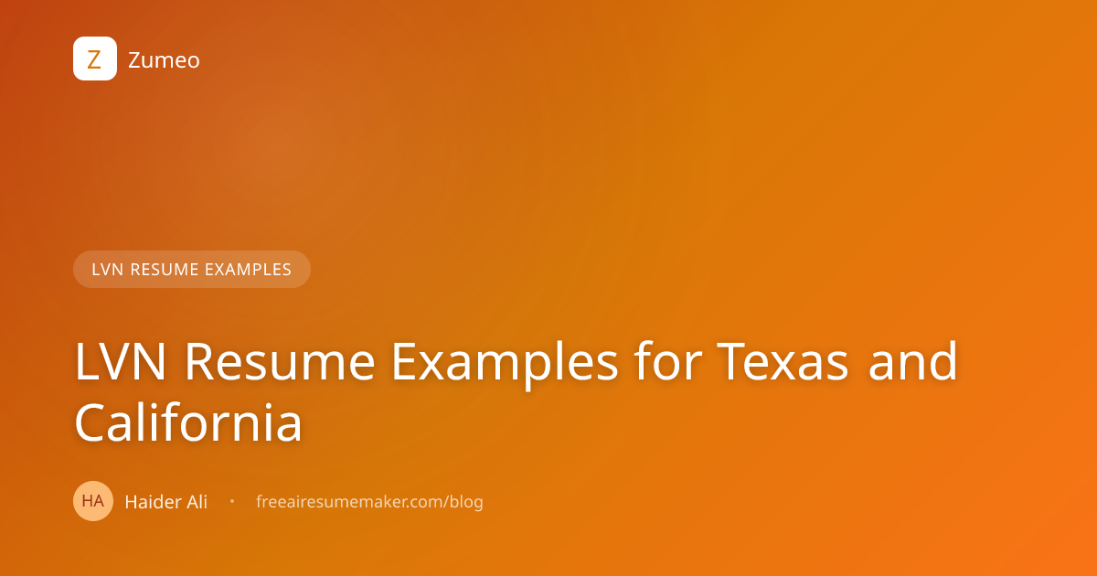 LVN Resume Examples for Texas and California | Zumeo Blog